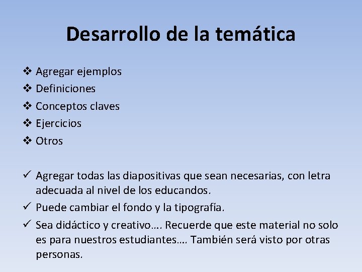 Desarrollo de la temática v Agregar ejemplos v Definiciones v Conceptos claves v Ejercicios