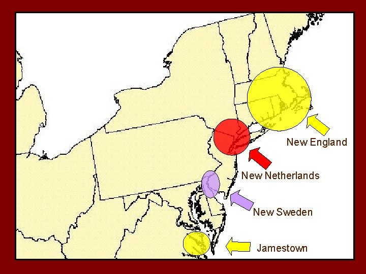 New England New Netherlands New Sweden Jamestown 