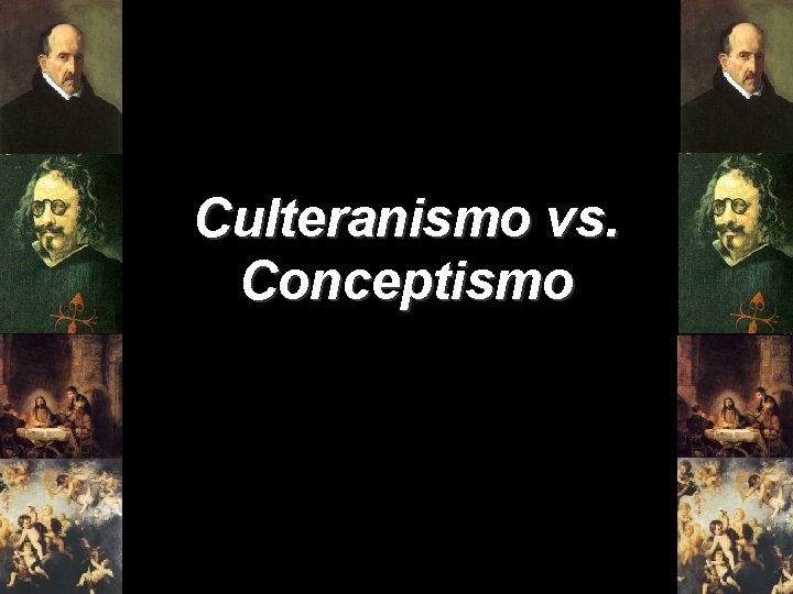 Culteranismo vs. Conceptismo Clásicos de la Literatura 