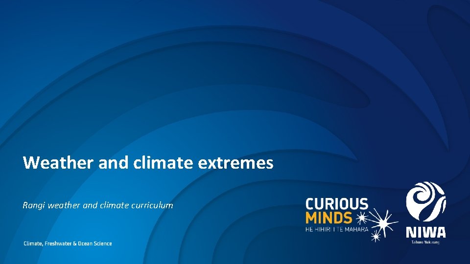 Weather and climate extremes Rangi weather and climate curriculum 