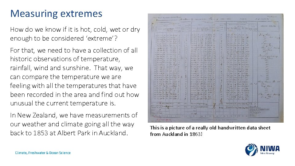 Measuring extremes How do we know if it is hot, cold, wet or dry