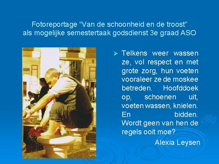 Fotoreportage “Van de schoonheid en de troost” als mogelijke semestertaak godsdienst 3 e graad