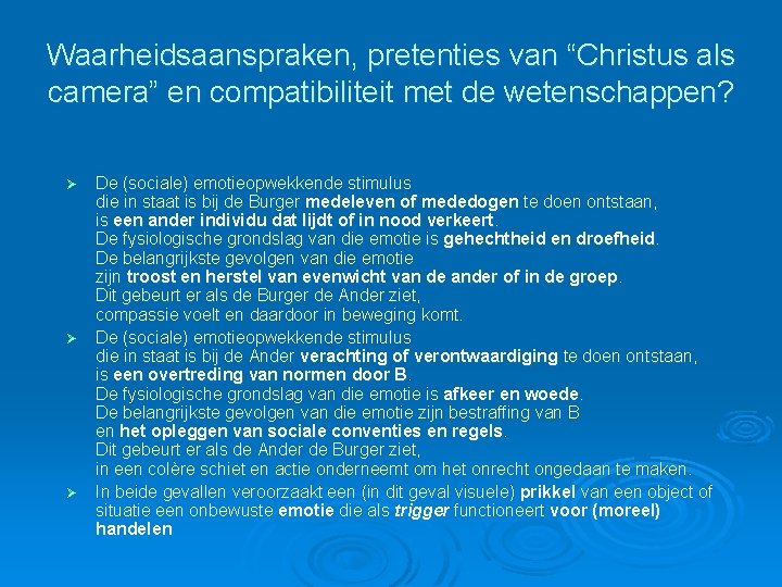 Waarheidsaanspraken, pretenties van “Christus als camera” en compatibiliteit met de wetenschappen? De (sociale) emotieopwekkende