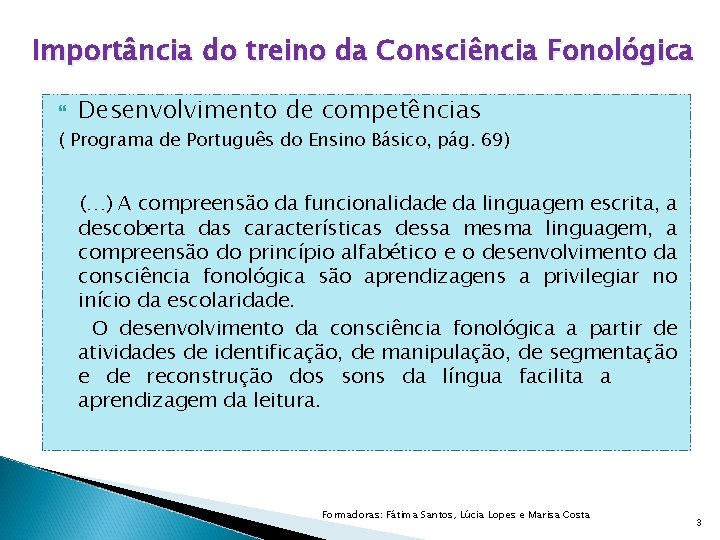 Importância do treino da Consciência Fonológica Desenvolvimento de competências ( Programa de Português do