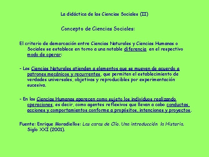 La didáctica de las Ciencias Sociales (II) Concepto de Ciencias Sociales: El criterio de