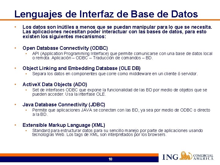 Lenguajes de Interfaz de Base de Datos • Los datos son inútiles a menos