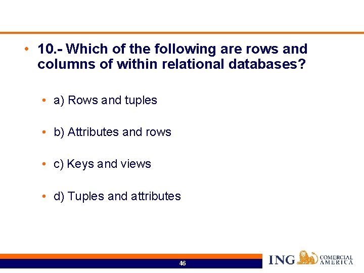  • 10. - Which of the following are rows and columns of within