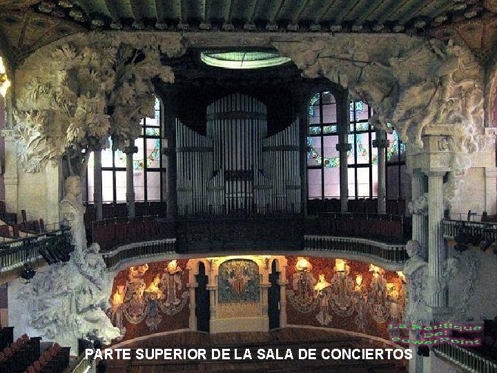 PARTE SUPERIOR DE LA SALA DE CONCIERTOS 