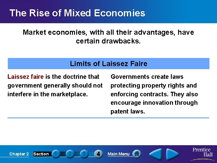 The Rise of Mixed Economies Market economies, with all their advantages, have certain drawbacks.