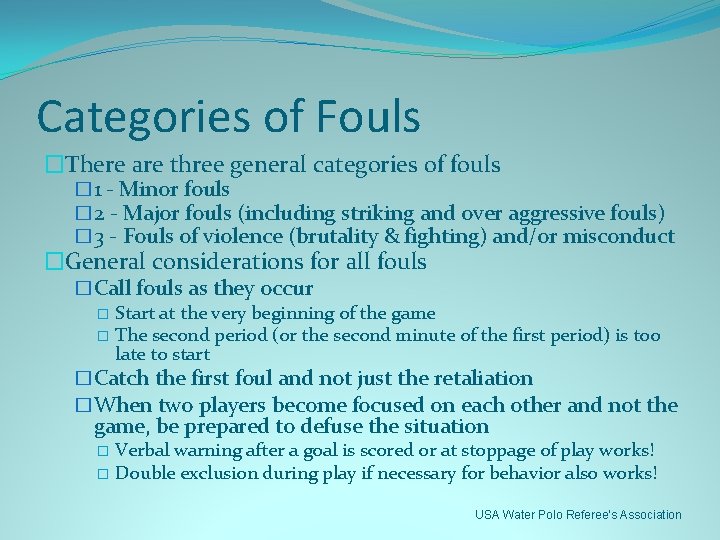Categories of Fouls �There are three general categories of fouls � 1 - Minor