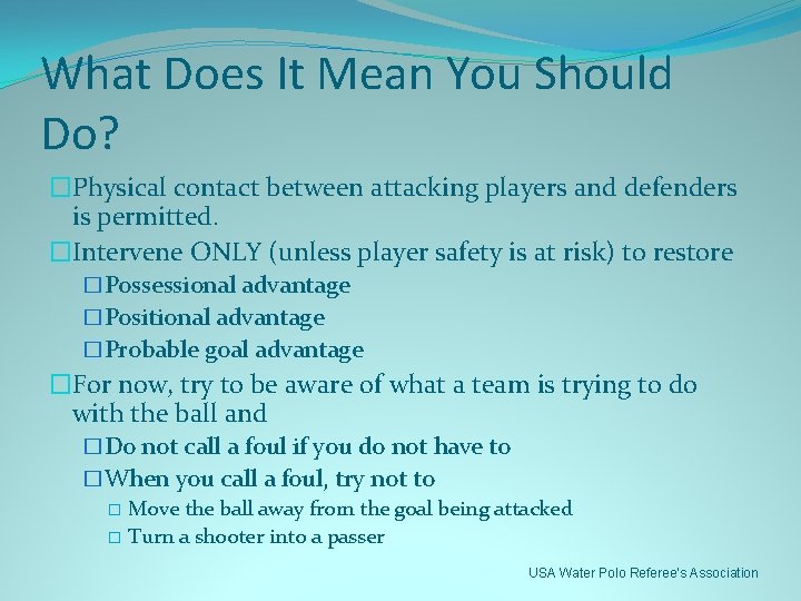 What Does It Mean You Should Do? �Physical contact between attacking players and defenders