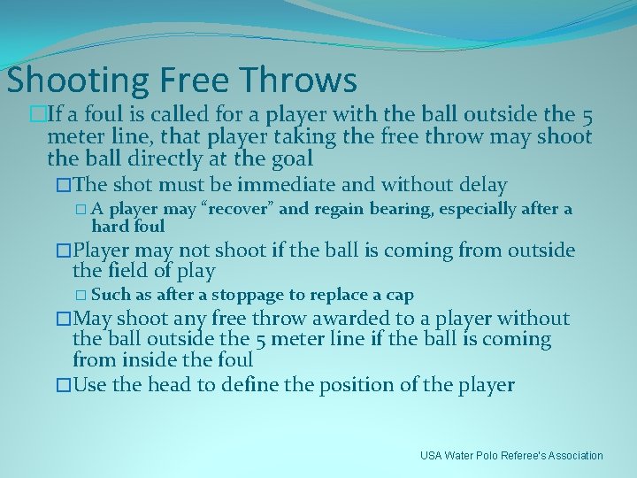 Shooting Free Throws �If a foul is called for a player with the ball