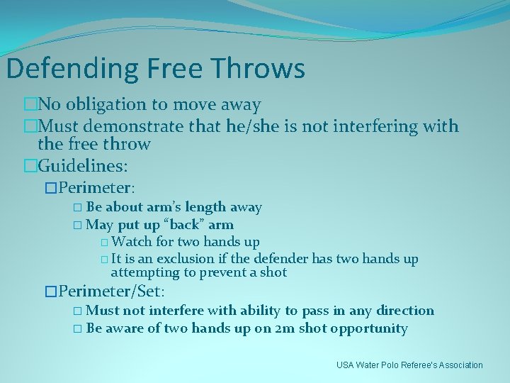 Defending Free Throws �No obligation to move away �Must demonstrate that he/she is not