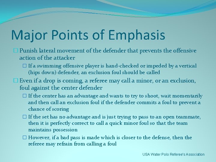 Major Points of Emphasis � Punish lateral movement of the defender that prevents the