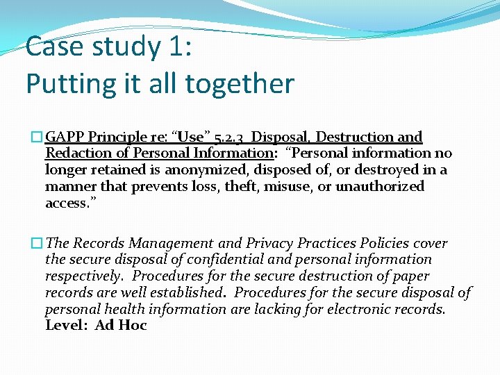 Case study 1: Putting it all together �GAPP Principle re: “Use” 5. 2. 3