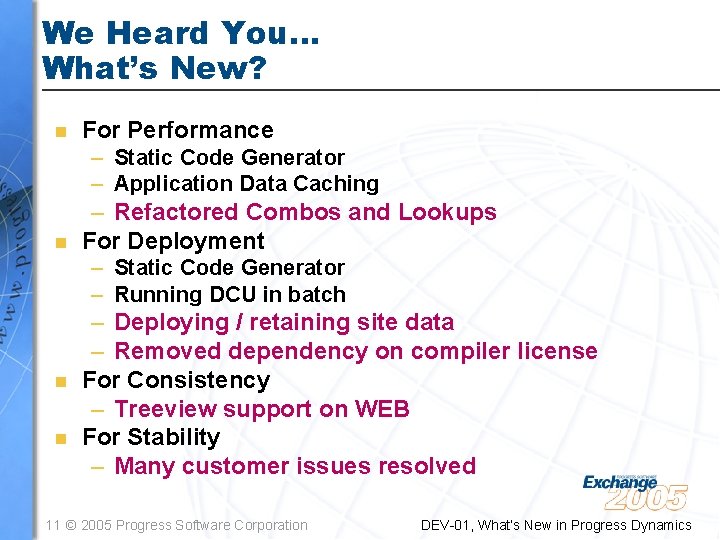 We Heard You… What’s New? n For Performance – Static Code Generator – Application We Heard You… What’s New? n For Performance – Static Code Generator – Application