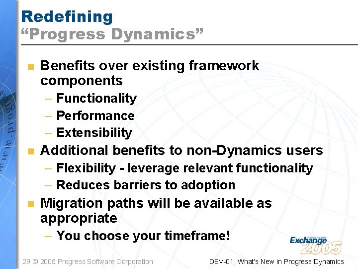 Redefining “Progress Dynamics” n Benefits over existing framework components – Functionality – Performance – Redefining “Progress Dynamics” n Benefits over existing framework components – Functionality – Performance –