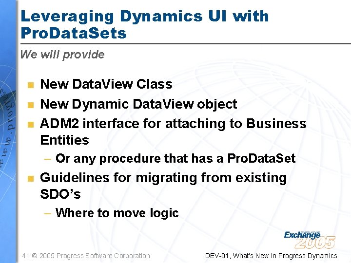 Leveraging Dynamics UI with Pro. Data. Sets We will provide n n n New Leveraging Dynamics UI with Pro. Data. Sets We will provide n n n New
