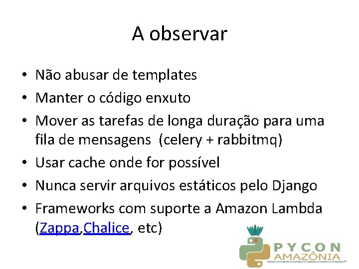 A observar • Não abusar de templates • Manter o código enxuto • Mover