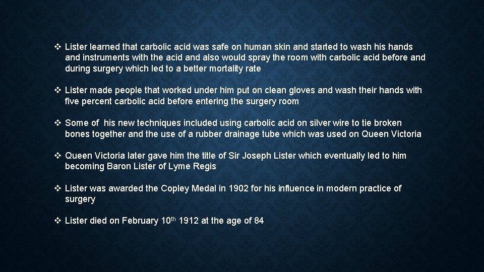 v Lister learned that carbolic acid was safe on human skin and started to