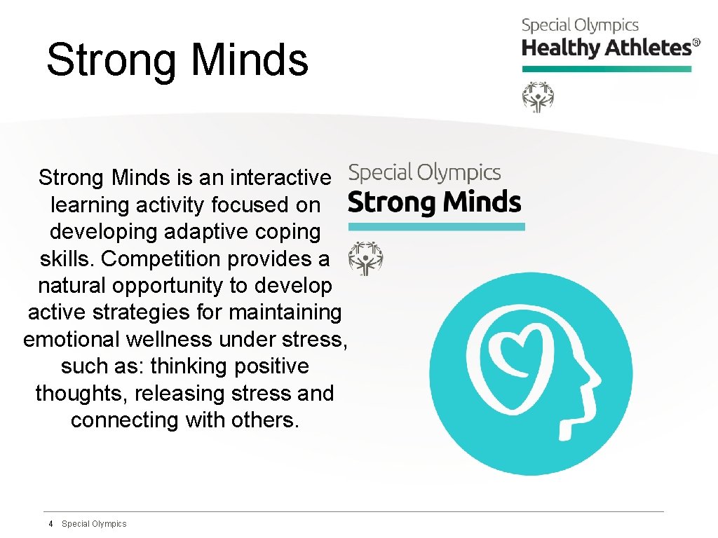 Strong Minds is an interactive learning activity focused on developing adaptive coping skills. Competition