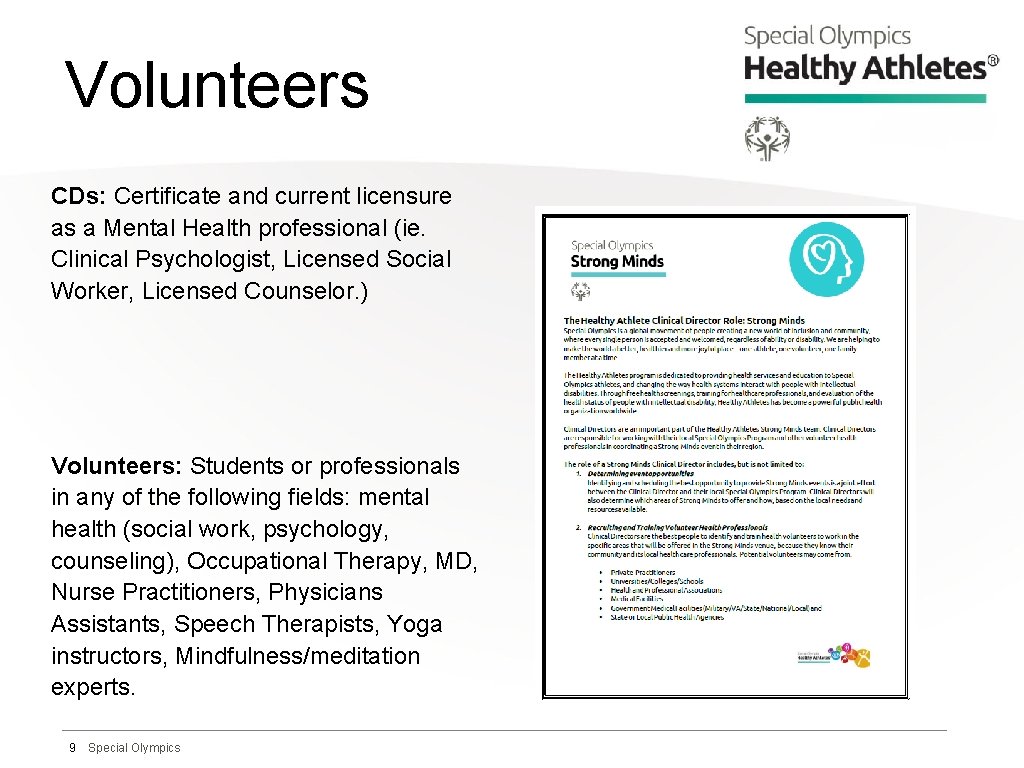 Volunteers CDs: Certificate and current licensure as a Mental Health professional (ie. Clinical Psychologist,