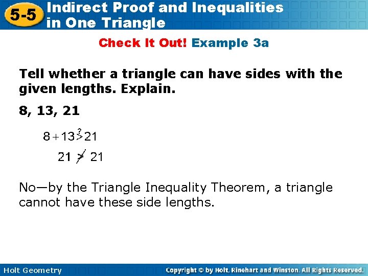 Indirect Proof and Inequalities 5 -5 in One Triangle Check It Out! Example 3