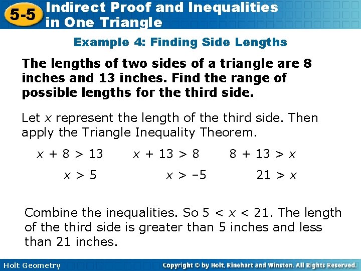 Indirect Proof and Inequalities 5 -5 in One Triangle Example 4: Finding Side Lengths