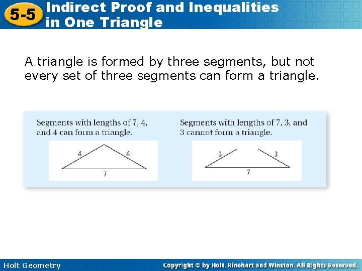 Indirect Proof and Inequalities 5 -5 in One Triangle A triangle is formed by