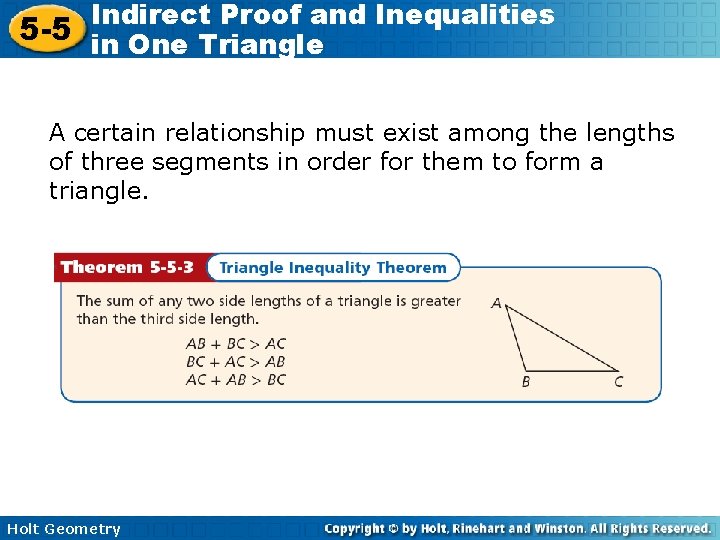 Indirect Proof and Inequalities 5 -5 in One Triangle A certain relationship must exist