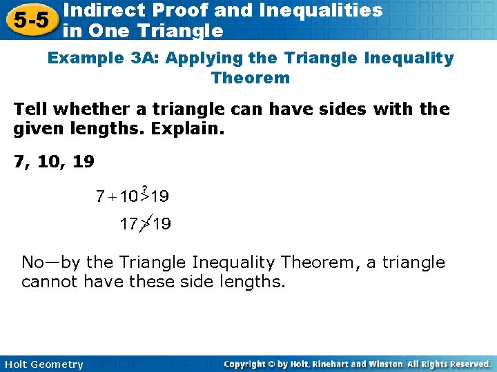 Indirect Proof and Inequalities 5 -5 in One Triangle Example 3 A: Applying the