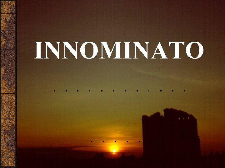 INNOMINATO INNOMINATO