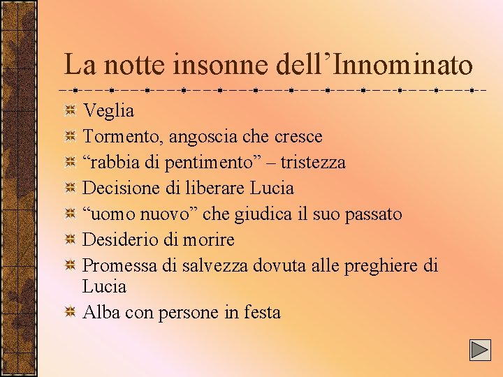 La notte insonne dell’Innominato Veglia Tormento, angoscia che cresce “rabbia di pentimento” – tristezza