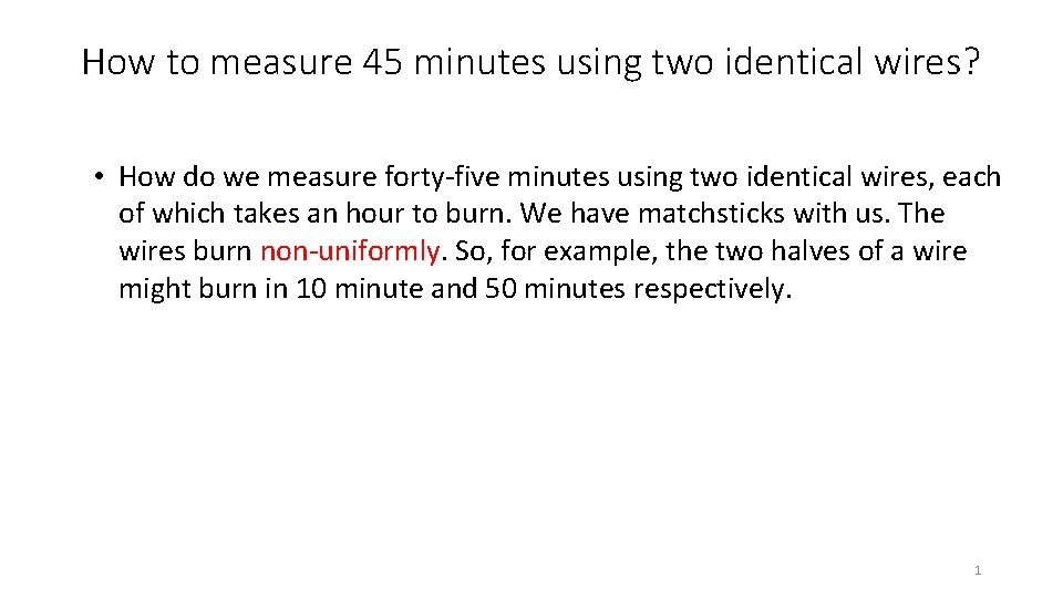 How to measure 45 minutes using two identical wires? • How do we measure