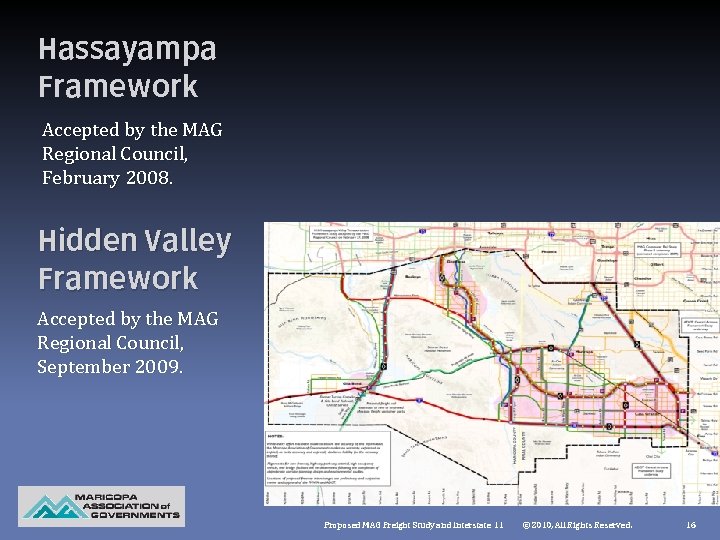 Hassayampa Framework Accepted by the MAG Regional Council, February 2008. Hidden Valley Framework Accepted Hassayampa Framework Accepted by the MAG Regional Council, February 2008. Hidden Valley Framework Accepted
