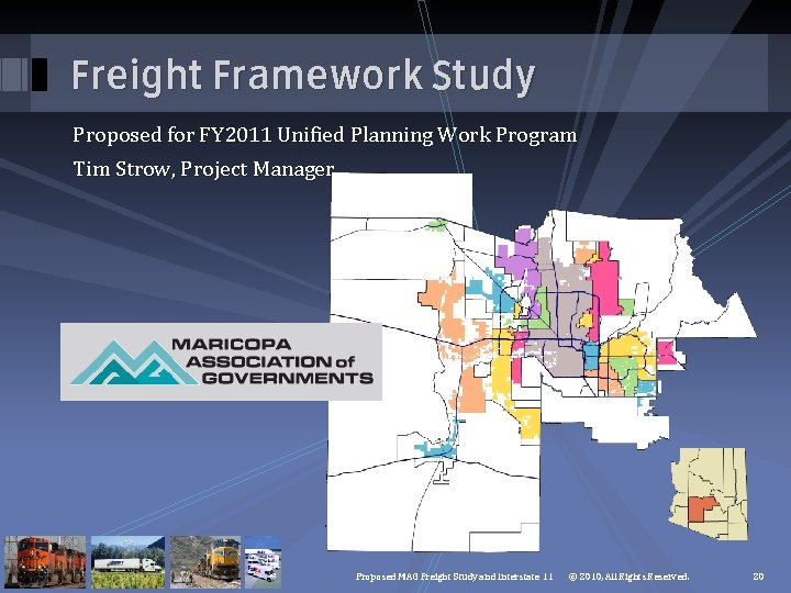 Freight Framework Study Proposed for FY 2011 Unified Planning Work Program Tim Strow, Project Freight Framework Study Proposed for FY 2011 Unified Planning Work Program Tim Strow, Project