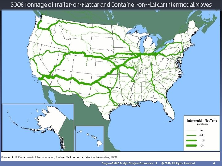 2006 Tonnage of Trailer-on-Flatcar and Container-on-Flatcar Intermodal Moves Proposed MAG Freight Study and Interstate 2006 Tonnage of Trailer-on-Flatcar and Container-on-Flatcar Intermodal Moves Proposed MAG Freight Study and Interstate