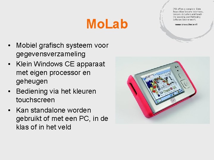 Mo. Lab • Mobiel grafisch systeem voor gegevensverzameling • Klein Windows CE apparaat met