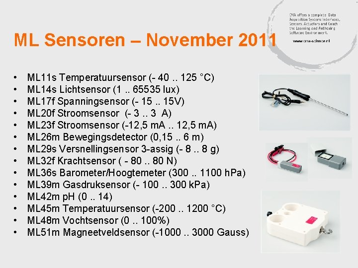 ML Sensoren – November 2011 • • • • ML 11 s Temperatuursensor (-