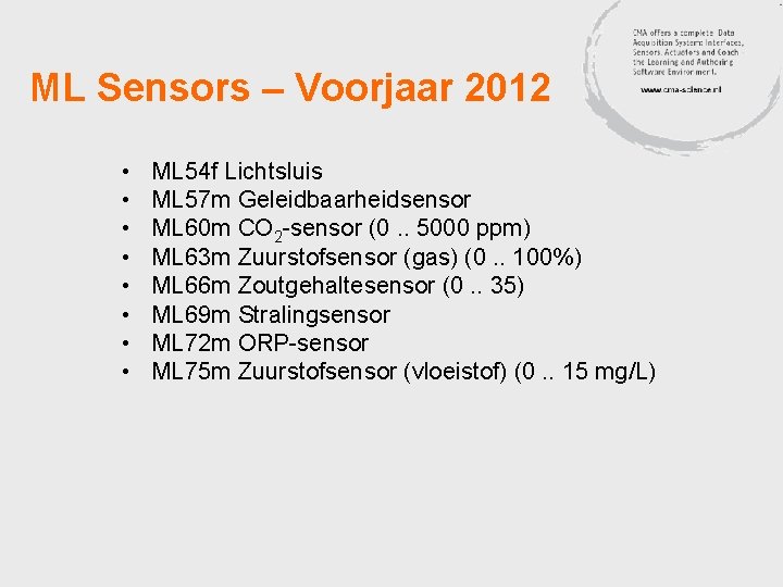 ML Sensors – Voorjaar 2012 • • ML 54 f Lichtsluis ML 57 m