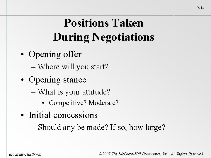 2 -14 Positions Taken During Negotiations • Opening offer – Where will you start?