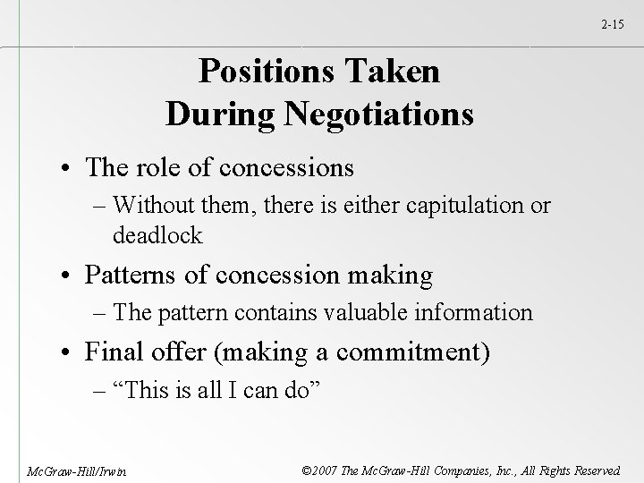 2 -15 Positions Taken During Negotiations • The role of concessions – Without them,