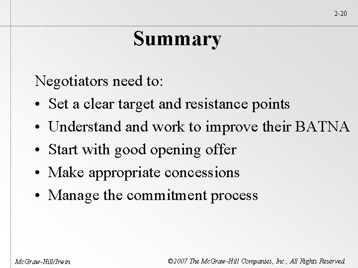 2 -20 Summary Negotiators need to: • Set a clear target and resistance points