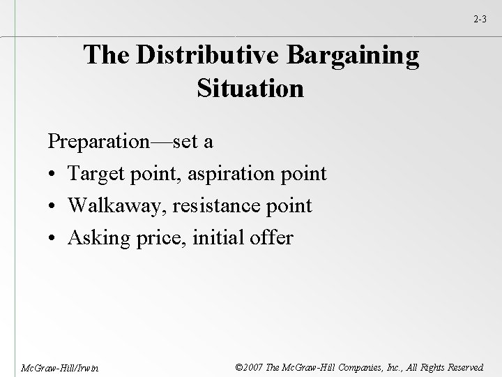 2 -3 The Distributive Bargaining Situation Preparation—set a • Target point, aspiration point •