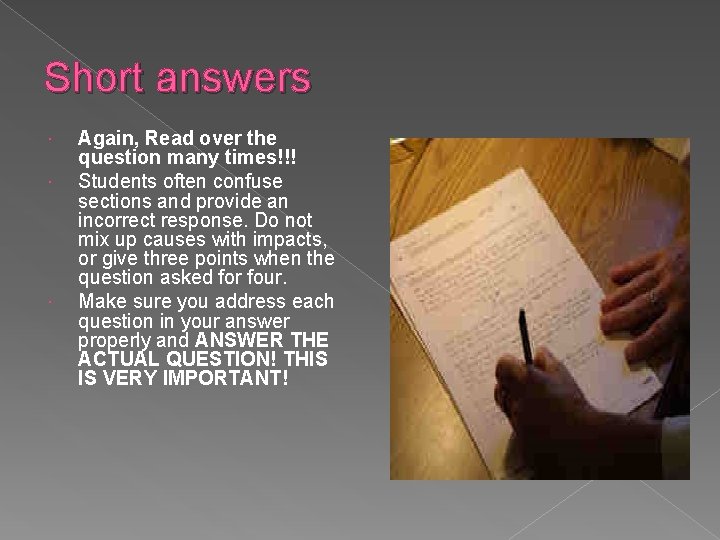 Short answers Again, Read over the question many times!!! Students often confuse sections and