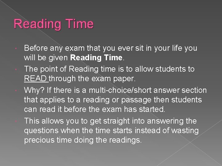 Reading Time Before any exam that you ever sit in your life you will
