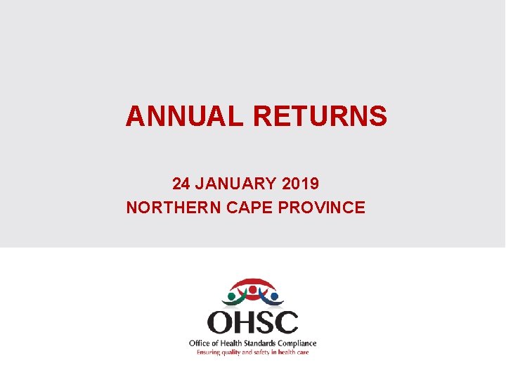 ANNUAL RETURNS 24 JANUARY 2019 NORTHERN CAPE PROVINCE 