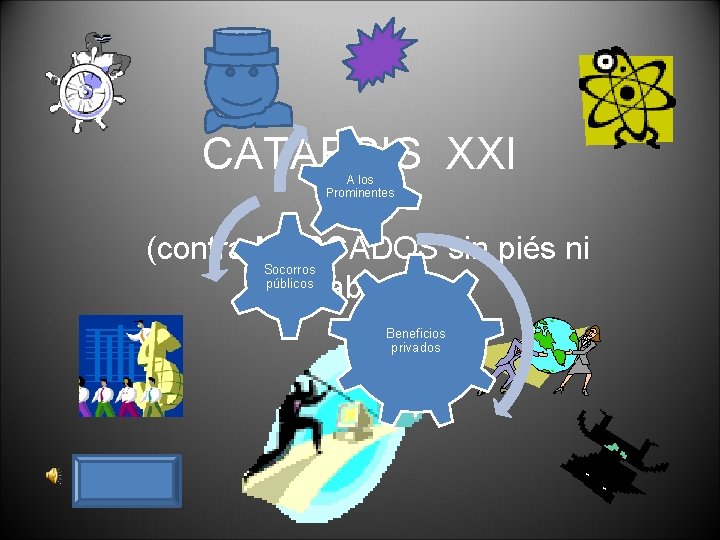 CATARSIS XXI A los Prominentes (contra MERCADOS sin piés ni Socorros públicos cabeza) Beneficios