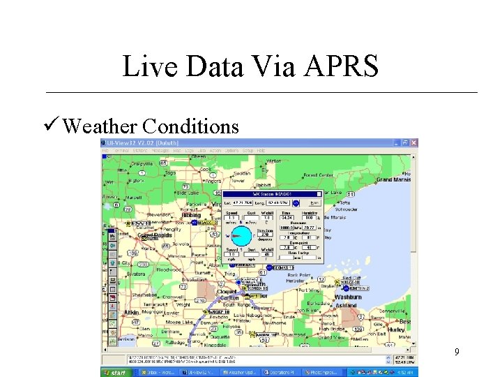 Live Data Via APRS ü Weather Conditions 9 
