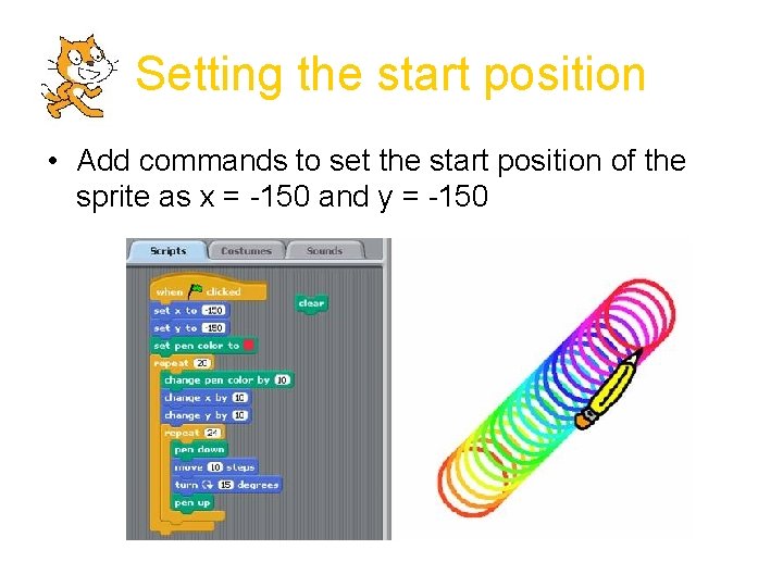 Setting the start position • Add commands to set the start position of the